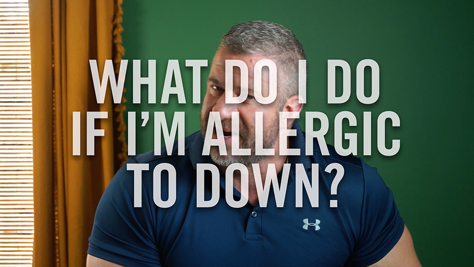 What do I do if I'm allergic to down?