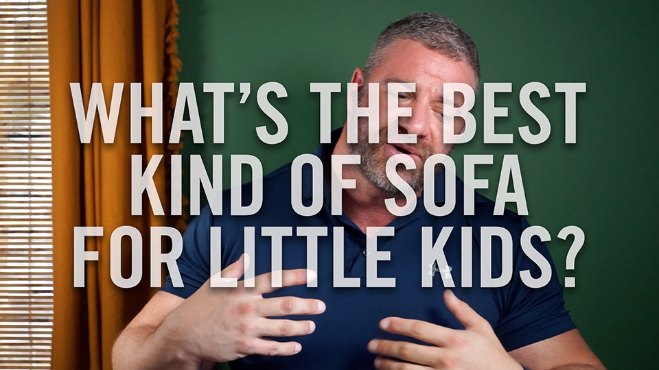 What's the best kind of sofa for little kids?