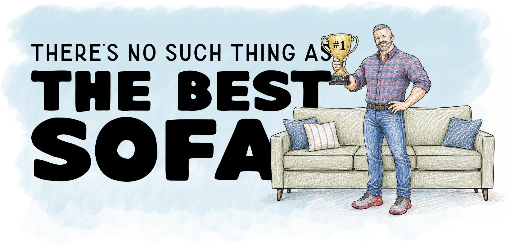 There Is No Such Thing as The Best Sofa