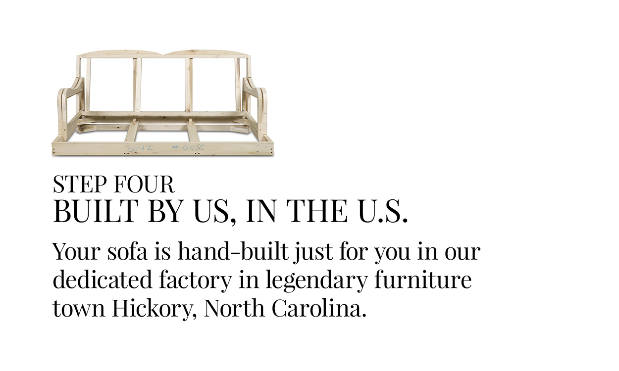Step Four Built by us, in the U.S.