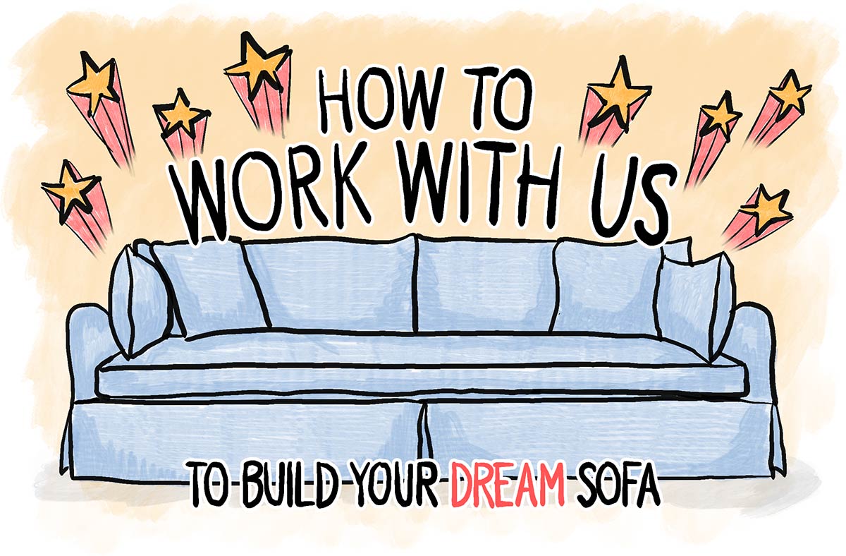 How To Work With Us To Build Your Dream Sofa